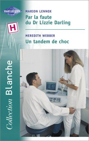 Par la faute du Dr Lizzie Darling. Un tandem de choc