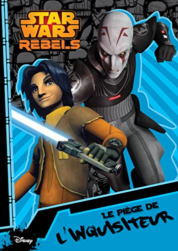 Star Wars rebels. Vol. 3. Le piège de l'inquisiteur