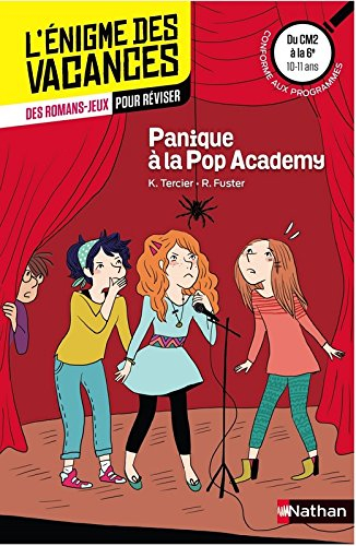 Panique à la Pop Academy : du CM2 à la 6e, 10-11 ans : conforme aux programmes