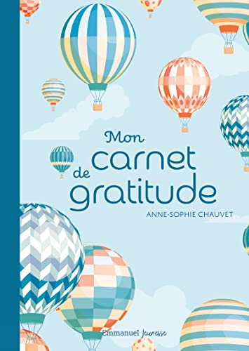 Mon carnet de gratitude : version montgolfières