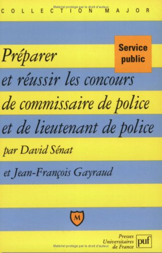 Préparer et réussir les concours de commissaire de police et de lieutenant de police