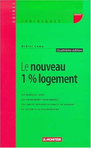 Le nouveau 1% logement : les nouvelles aides, les financements traditionnels, les comités interprofe