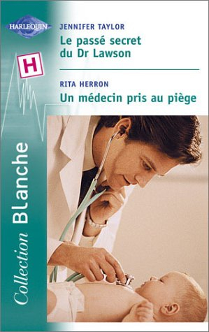 Le passé secret du Dr Lawson. Un médecin pris au piège