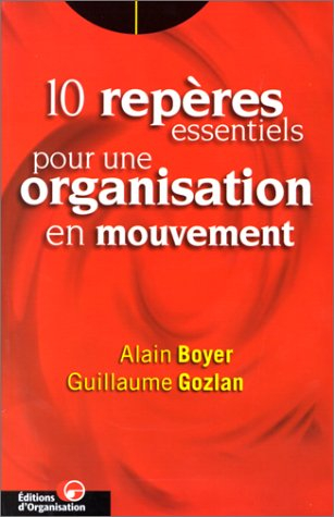 10 repères essentiels pour une organisation en mouvement