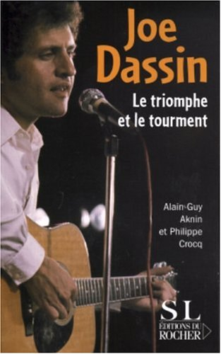Joe Dassin, le triomphe et le tourment