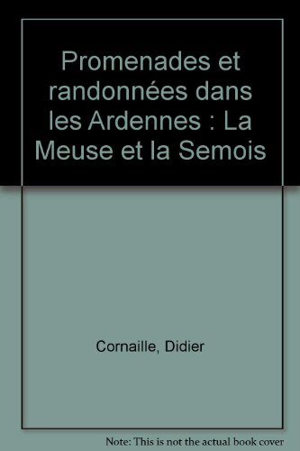 Promenades et randonnées dans les Ardennes : la Meuse et la Semois
