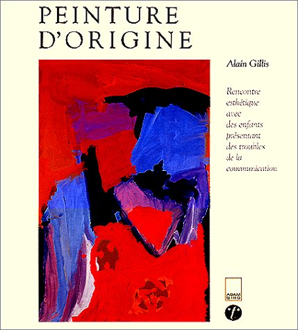 Peinture d'origine : rencontres esthétiques avec des enfants présentant des troubles de la communica