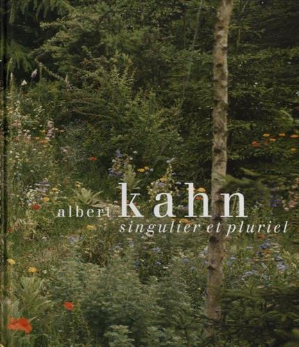 Albert Kahn : singulier et pluriel