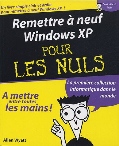 Remettre à neuf Windows XP pour les nuls
