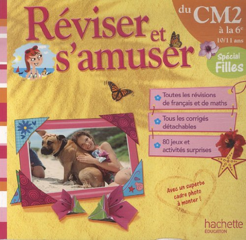 Réviser et s'amuser, du CM2 à la 6e, 10-11 ans : spécial filles