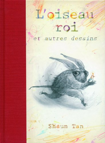 L'oiseau roi : et autres dessins