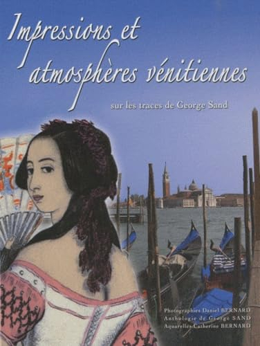 Impressions et atmosphères vénitiennes : sur les traces de George Sand