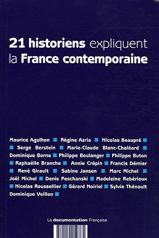21 historiens expliquent la France contemporaine