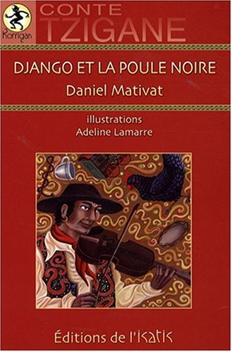 Django et la poule noire : conte tzigane