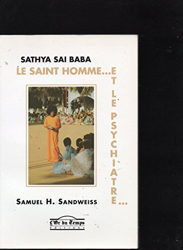 Sathya Sai Baba : le saint homme... et le psychiatre...