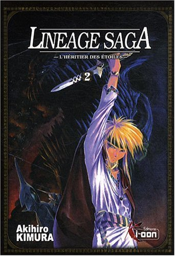 Lineage saga : l'héritier des étoiles. Vol. 2
