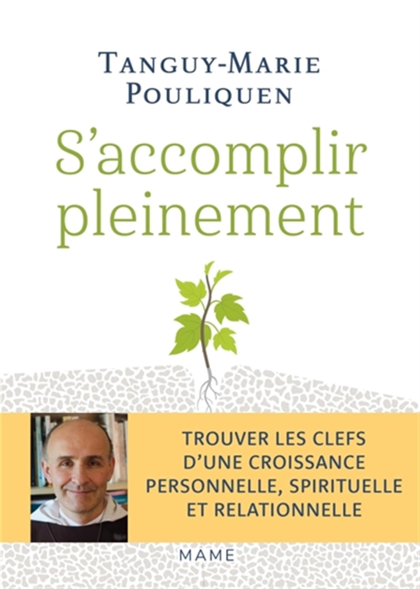 S'accomplir pleinement : trouver les clefs d'une croissance personnelle, spirituelle et relationnell