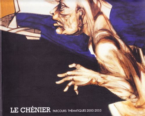 le chénier, parcours thématiques 2000-2005 : répartis en 3 expositions simultanées, villa tamaris ce