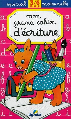 Mon grand cahier d'écriture, spécial maternelle : 3-6 ans