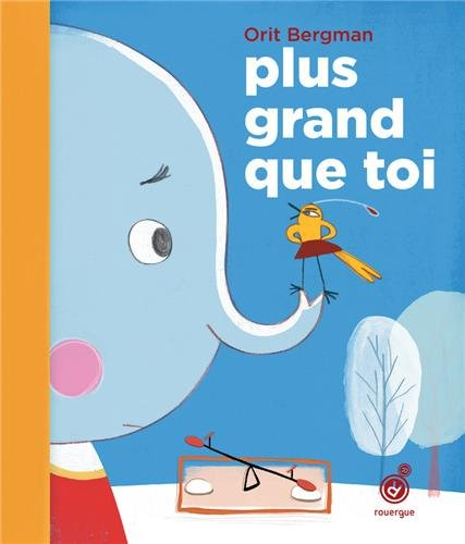 Plus grand que toi