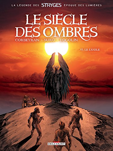 Le siècle des ombres. Vol. 6. Le diable