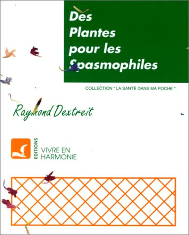 Des plantes pour les spasmophiles