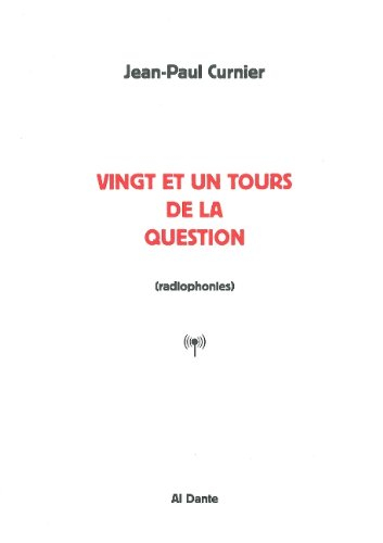 Vingt et un tours de la question : radiophonies