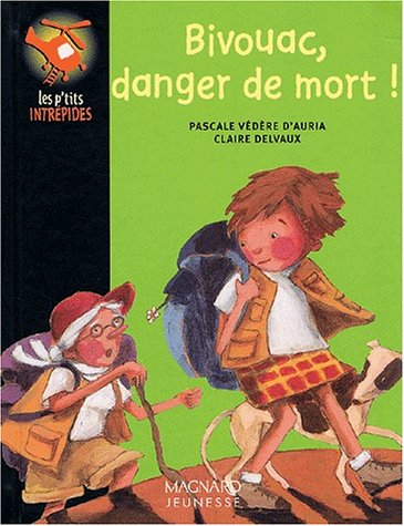 Bivouac, danger de mort !