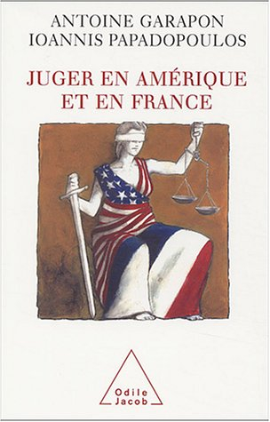 Juger en Amérique et en France : culture juridique française et common law