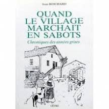 Quand le village marchait en sabots : chroniques des années grises
