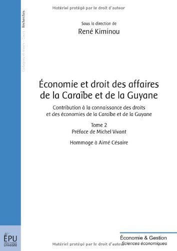 Economie et droit des affaires de la Caraïbe et de la Guyane : contribution à la connaissance des dr