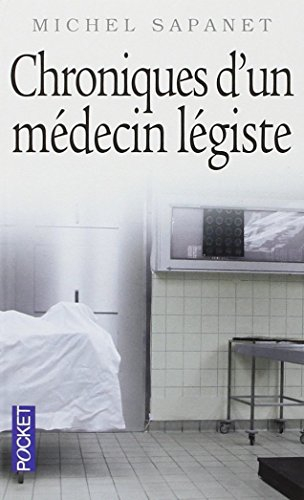 Chroniques d'un médecin légiste