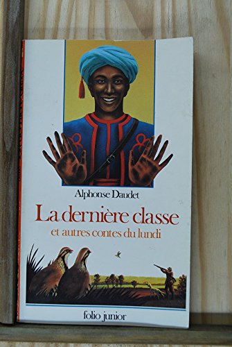 La Dernière classe et Autres contes du lundi