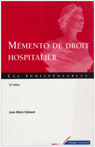 Mémento de droit hospitalier