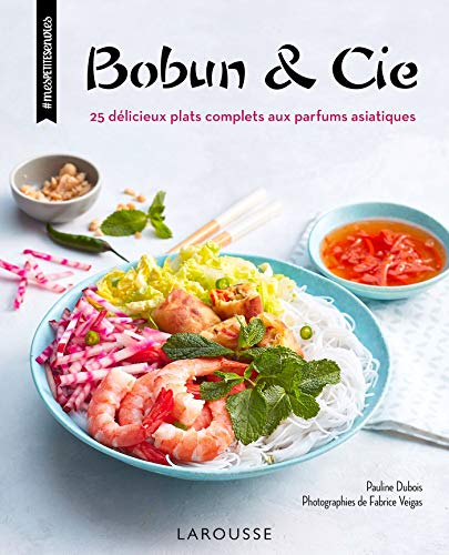 Bobun & cie : 25 délicieux plats complets aux parfums asiatiques