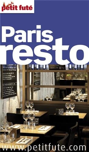 Paris resto : cuisine française et cuisine du monde : tous les bons plans de la capitale