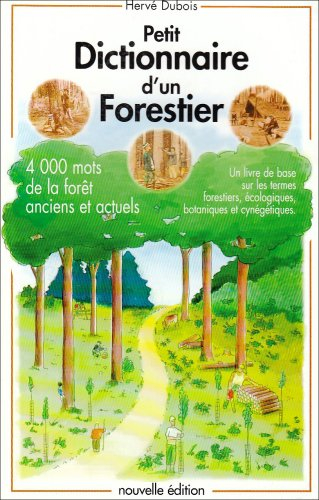 Petit dictionnaire d'un forestier