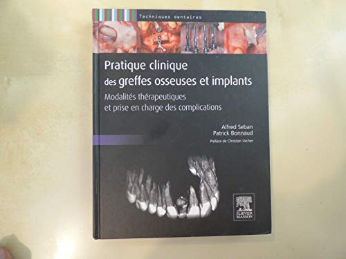 Pratique clinique des greffes osseuses et implants : modalités thérapeutiques et prise en charge des