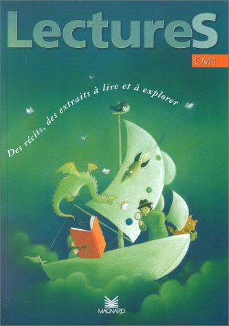Lectures, CM1 : des récits, des extraits à lire et à explorer