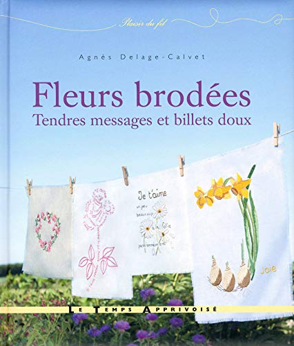 Fleurs brodées : tendres messages et billets doux