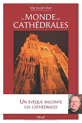 Le monde des cathédrales