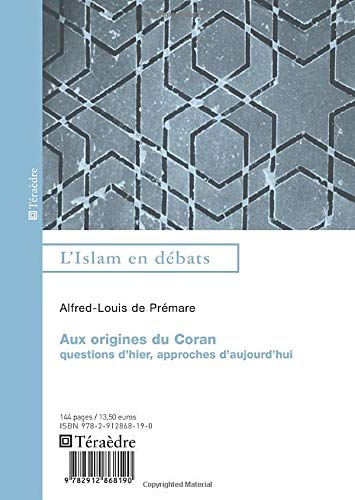 Aux origines du Coran : questions d'hier, approches d'aujourd'hui