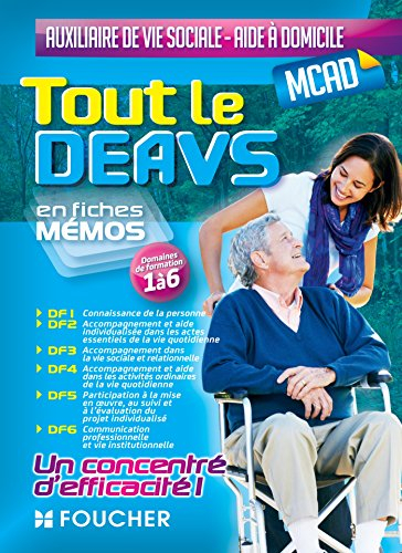 Tout le DEAVS, diplôme auxiliaire de vie sociale : en fiches mémos