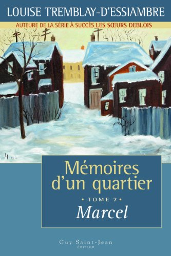 Mémoires d'un quartier. Vol. 7. Marcel, 1965-1966