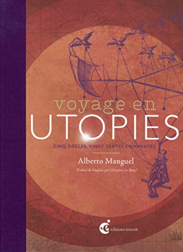 Voyage en utopies : cinq siècles, vingt textes commentés