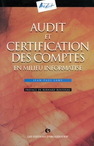 Audit et certification des comptes en milieu informatisé