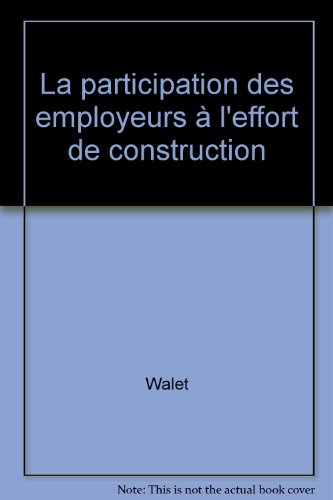 La Participation des employeurs à l'effort de construction