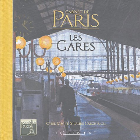 Carnet de Paris : les gares