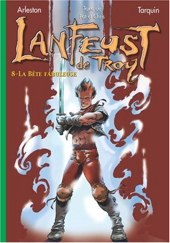 Lanfeust de Troy. Vol. 8. La bête fabuleuse