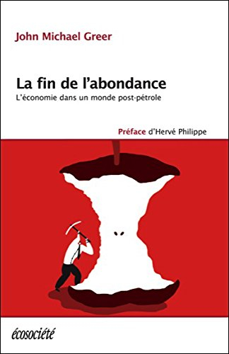 La fin de l'abondance : économie dans un monde post-pétrole